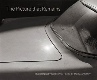 Will Brown and Thomas Devaney, The Picture that Remains, The Print Center, 2014
